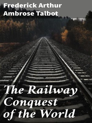 cover image of The Railway Conquest of the World